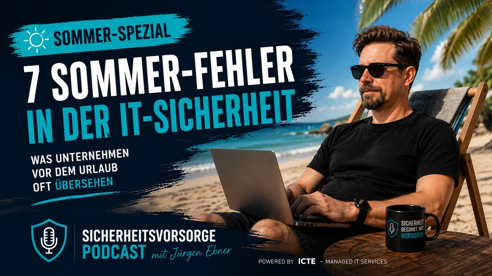 7 Sommer-Fehler in der IT-Sicherheit